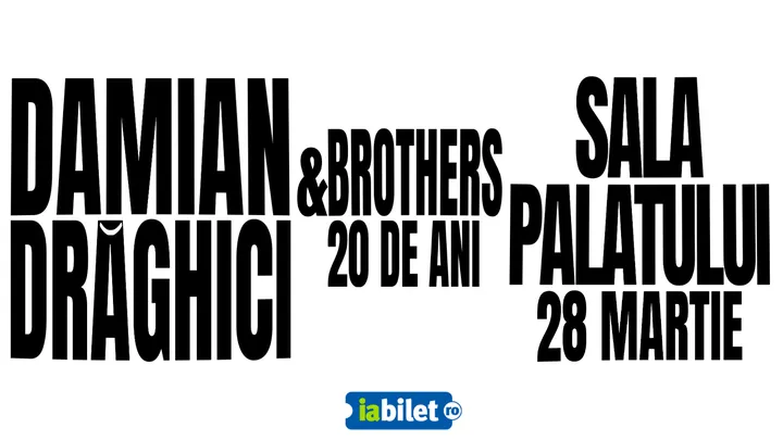 Damian Drăghici & Brothers – Concert Aniversar: 20 de ani de Damian & Brothers