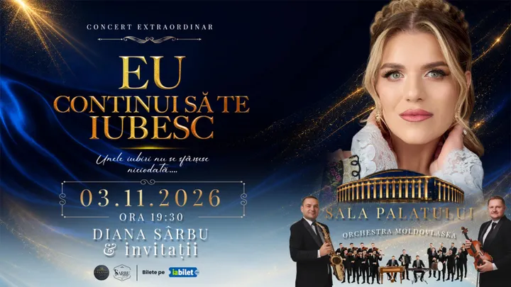 Concert Extraordinar Diana Sarbu & invitatii – „Eu continui sa te iubesc”